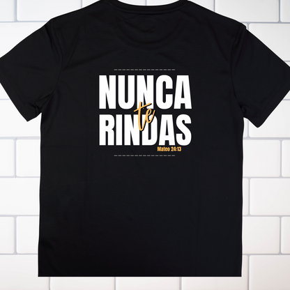 Tshirt "Nunca Te Rindas"  Camisas Cristianas